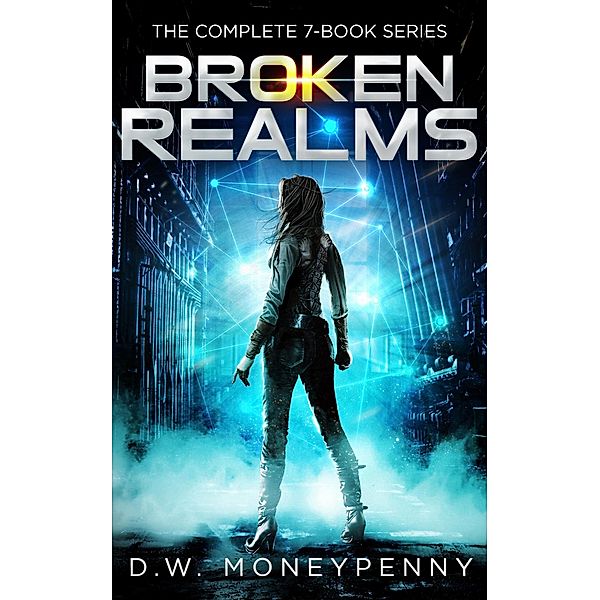 Broken Realms (The Complete 7-Book Series), D. W. Moneypenny