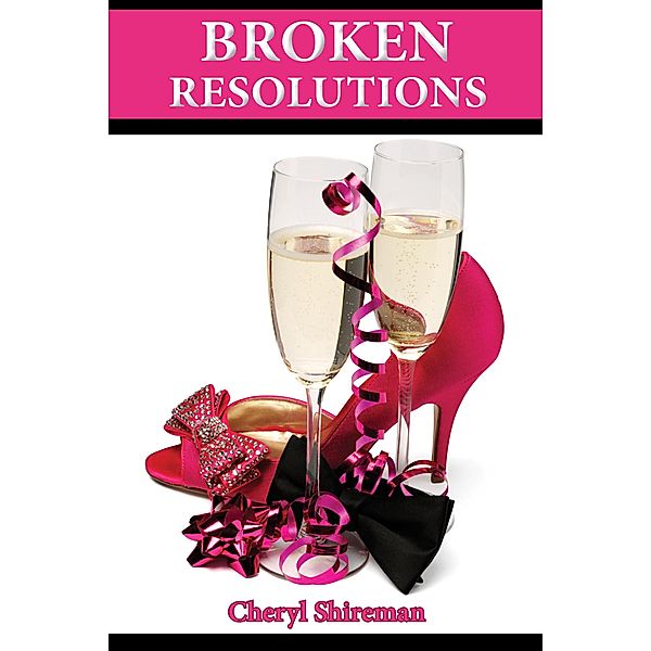 Broken Resolutions, Cheryl Shireman