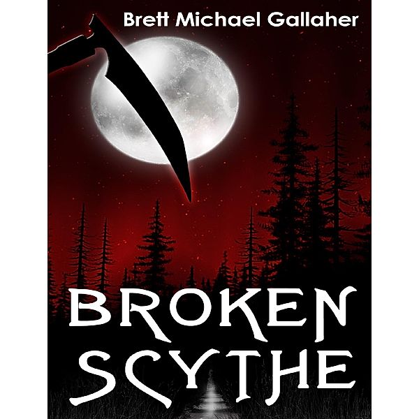 Broken Scythe, Brett Michael Gallaher