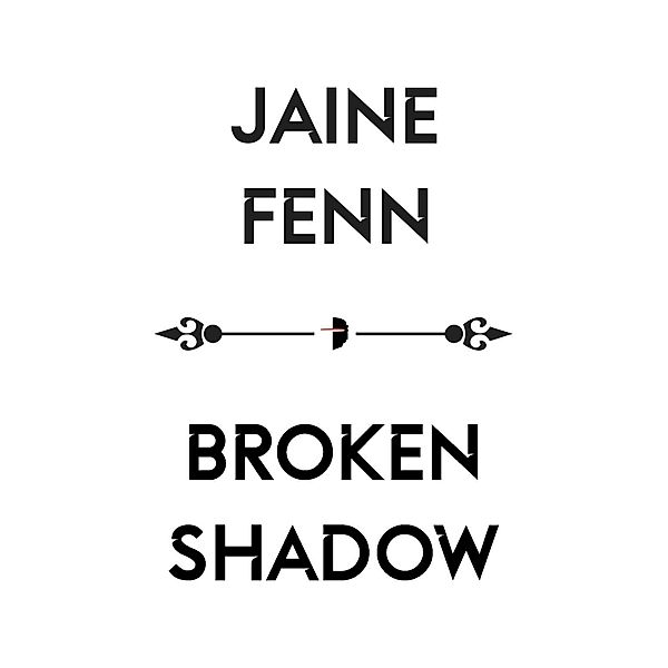 Broken Shadow / Shadowlands Bd.2, Jaine Fenn