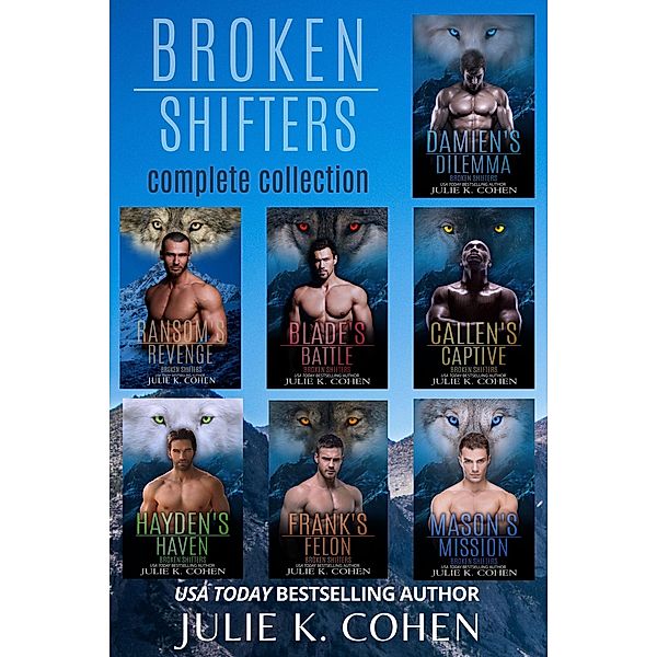 Broken Shifters collection / Broken Shifters, Julie K. Cohen