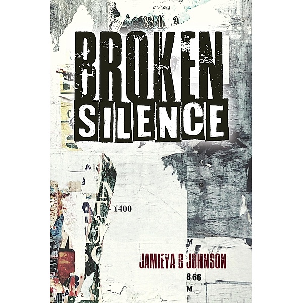 Broken Silence / BookVenture Publishing LLC, Jamieya B-Johnson