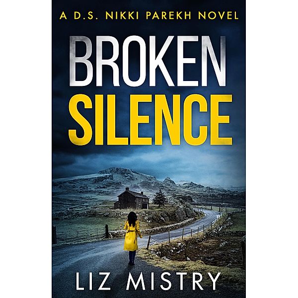 Broken Silence / Detective Nikki Parekh Bd.2, Liz Mistry