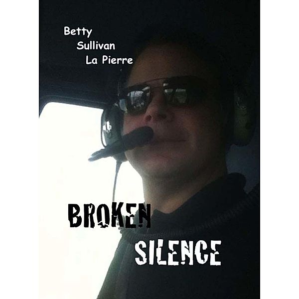 Broken Silence (Hawkman Bk 15) / SynergEbooks, Betty Sullivan La Pierre