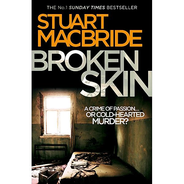 Broken Skin / Logan McRae Bd.3, Stuart Macbride