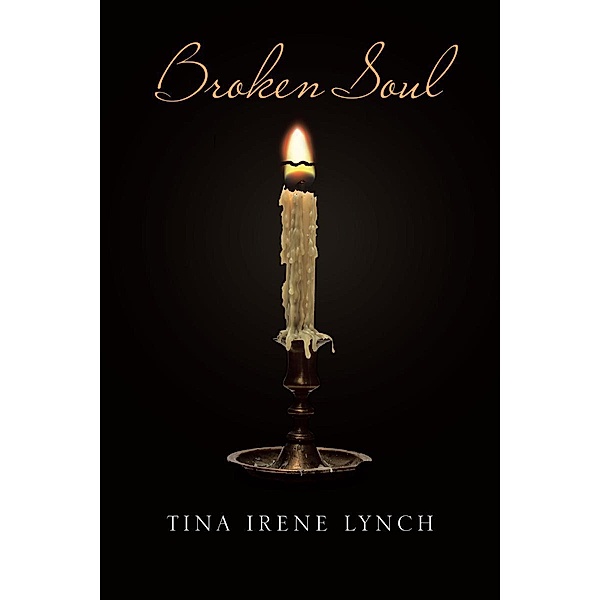 Broken Soul, Tina Irene Lynch