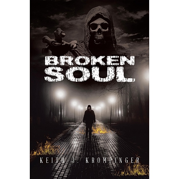 Broken Soul, Keith J. Krompinger