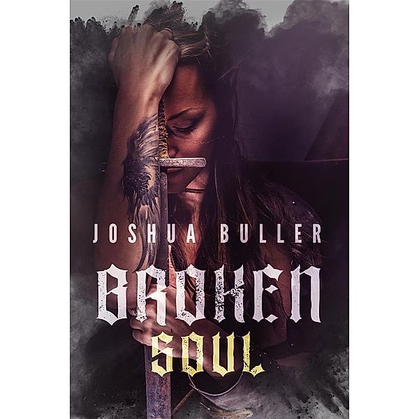 Broken Soul / The Scholar's Legacy Bd.1, Joshua Buller