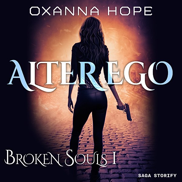 Broken Souls - 1 - Broken Souls 1 : Alter Ego, Oxanna Hope
