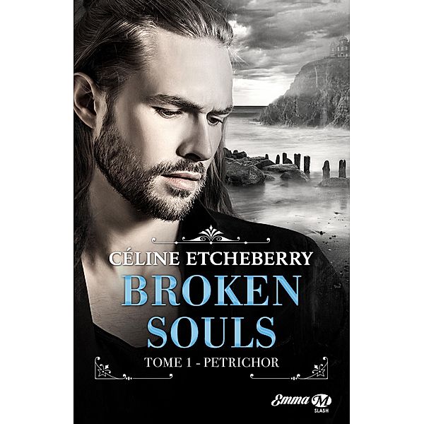 Broken Souls, T1 : Petrichor / Broken Souls Bd.1, Céline Etcheberry