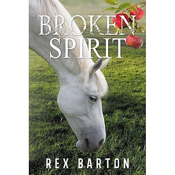 Broken Spirit, Rex Barton