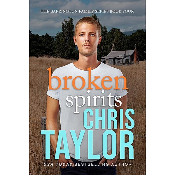 Broken Spirits (The Barrington Family Series, #4) / The Barrington Family Series, Chris Taylor