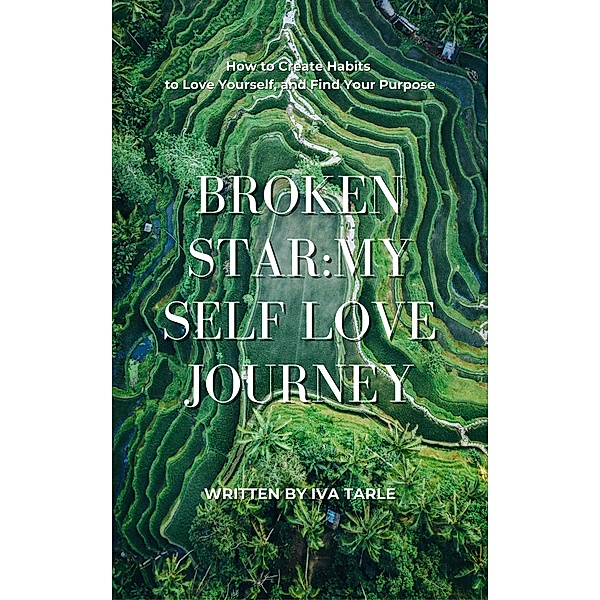 Broken Star: My Self Love Journey (Serendipity) / Serendipity, Iva Tarle