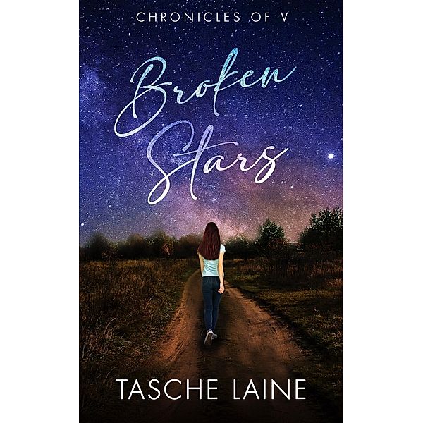 Broken Stars (Chronicles of V, #3) / Chronicles of V, Tasche Laine