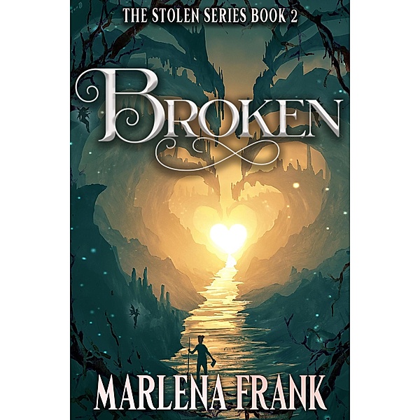 Broken (Stolen, #2) / Stolen, Marlena Frank