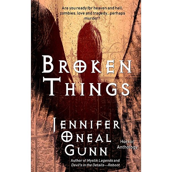 Broken Things, Jennifer Oneal Gunn