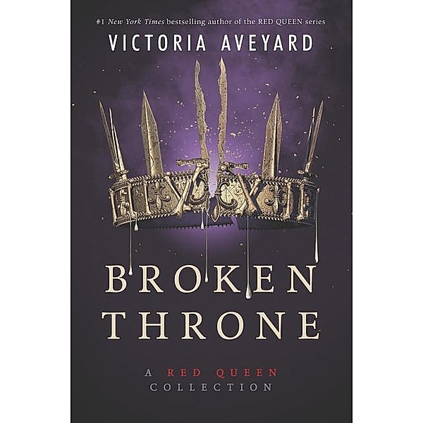 Broken Throne: A Red Queen Collection, Victoria Aveyard