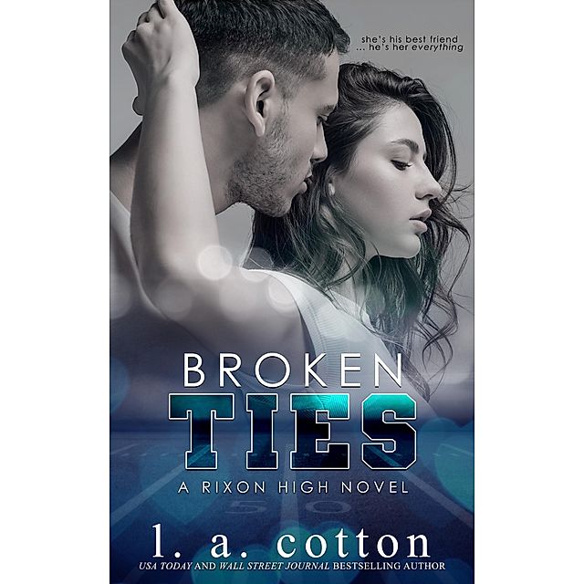 Broken Ties (Rixon High, #4) by L. A. Cotton, eBook