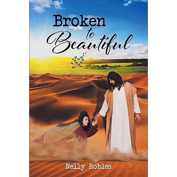 Broken to Beautiful, Nelly Robles