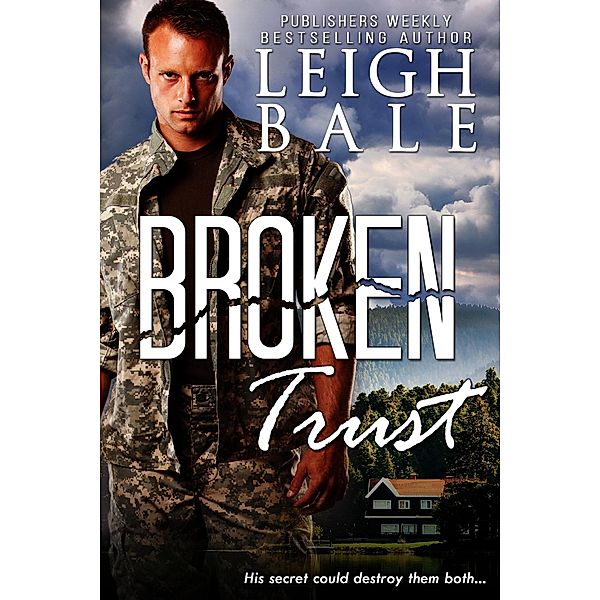 Broken Trust, Leigh Bale