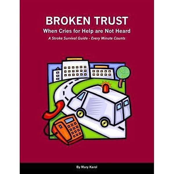 Broken Trust - When Cries For Help Are Not Heard, Mary Karol
