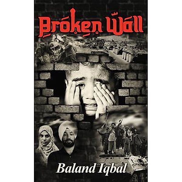 Broken Wall, Baland Iqbal