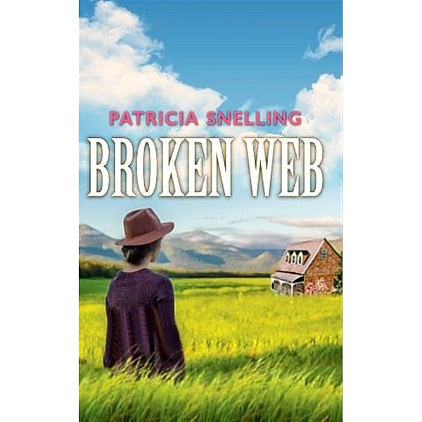 Broken Web (Peace Haven #1), Patricia Snelling