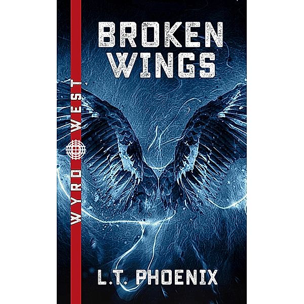 Broken Wings (Wyrd West, #2) / Wyrd West, L. T. Phoenix