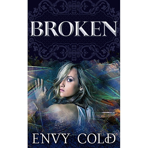 Broken (Witchcraft, #2) / Witchcraft, Envy Cold