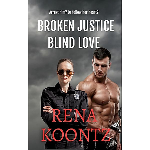 BrokenJustice, Blind Love, Rena Koontz