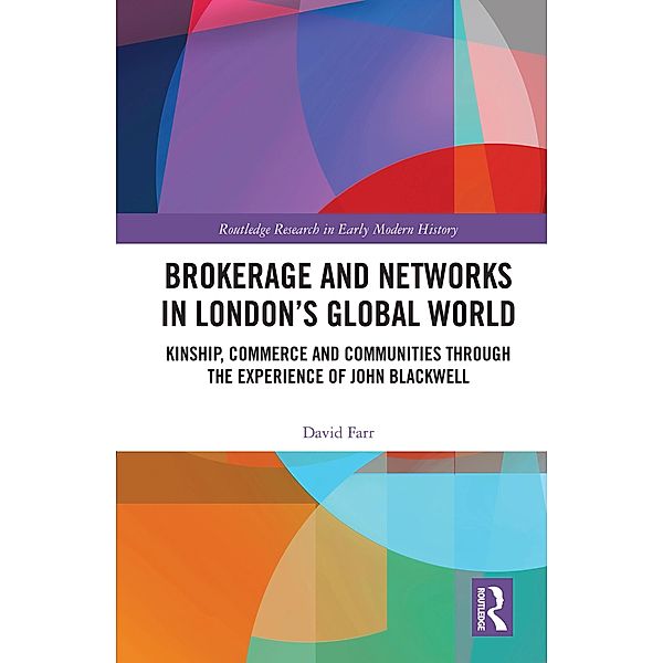 Brokerage and Networks in London's Global World, David Farr