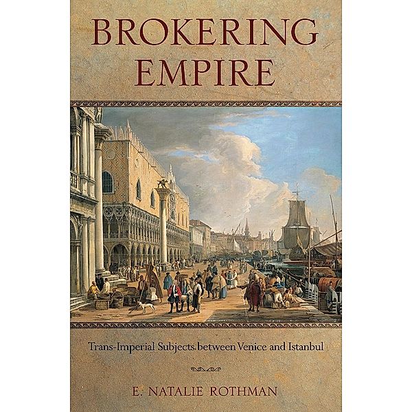 Brokering Empire, E. Natalie Rothman