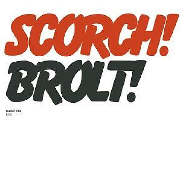 Brolt, Scorch Trio