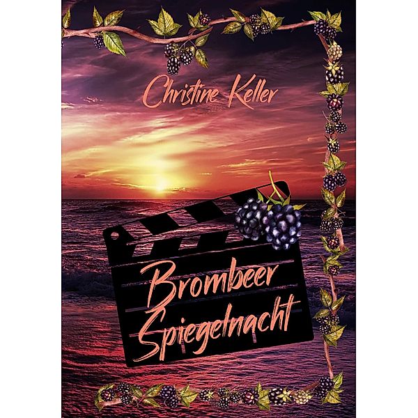 Brombeer Spiegelnacht, Christine Keller