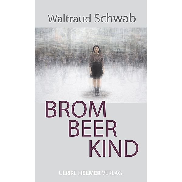 Brombeerkind, Waltraud Schwab