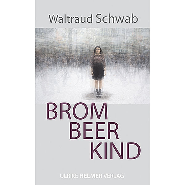 Brombeerkind, Waltraud Schwab