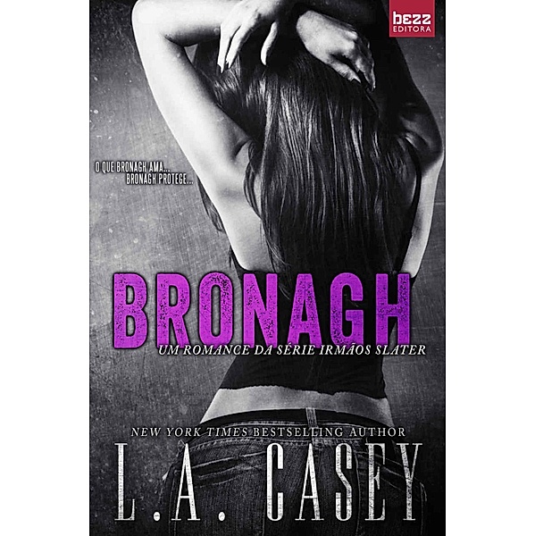 Bronagh / Irmãos Slater Bd.2, L. A Casey
