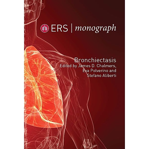 Bronchiectasis, Eva Polverino, Stefano Aliberti, James D Chalmers