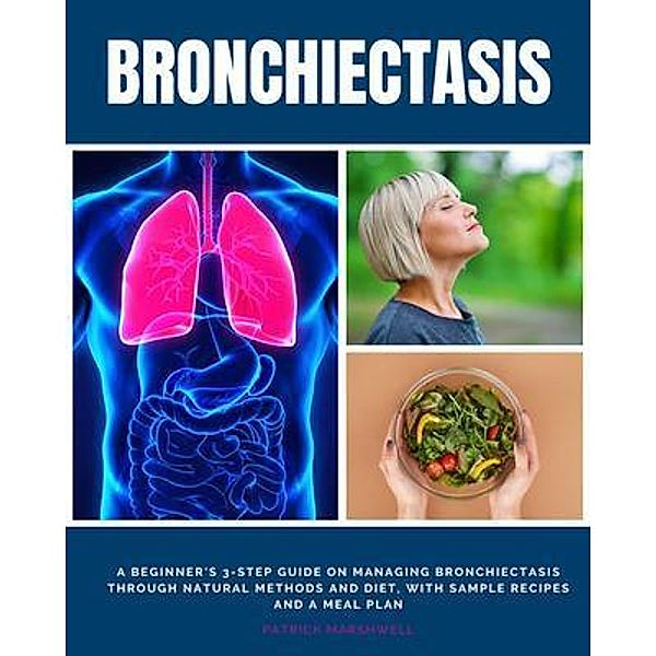 Bronchiectasis / mindplusfood, Patrick Marshwell