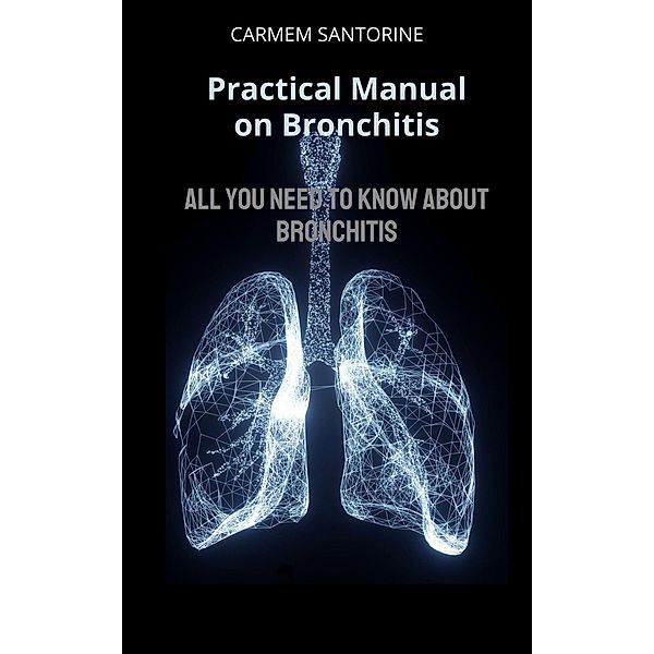 Bronchitis - Practical Manual, Carmem Santorine