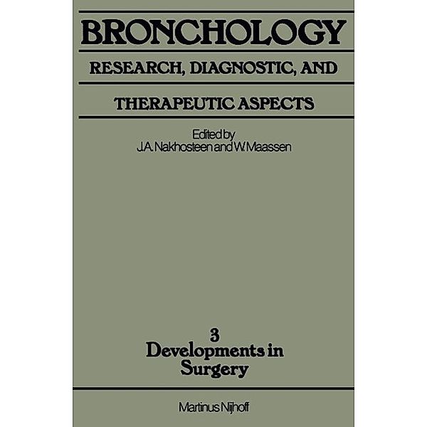 Bronchology: Research, Diagnostic, and Therapeutic Aspects / Developments in Surgery Bd.3