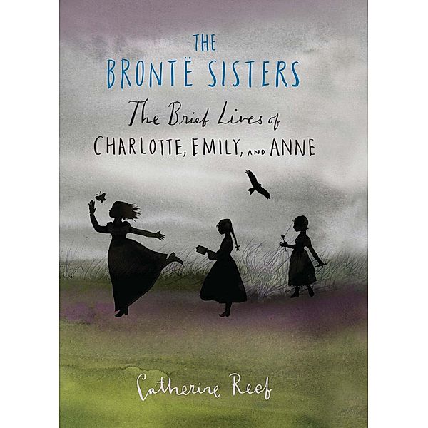 Bronte Sisters / Clarion Books, Catherine Reef