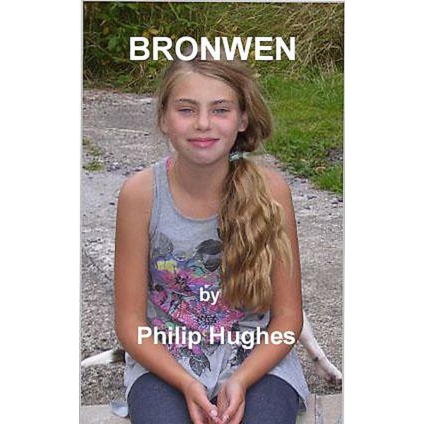 Bronwen, Philip Hughes