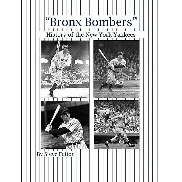 Bronx Bombers History of the New York Yankees, Steve Fulton