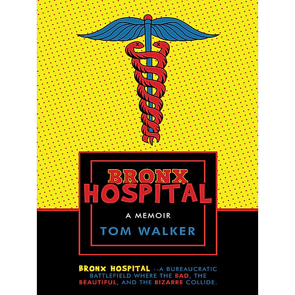 Bronx Hospital, Tom Walker