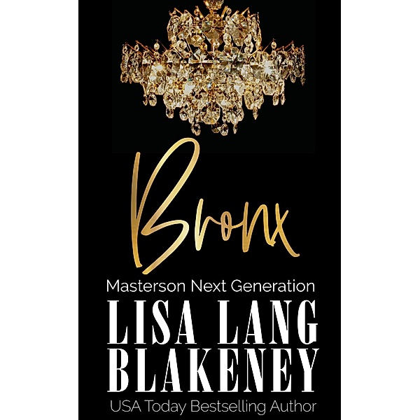 Bronx (The Masterson Series, #7) / The Masterson Series, Lisa Lang Blakeney
