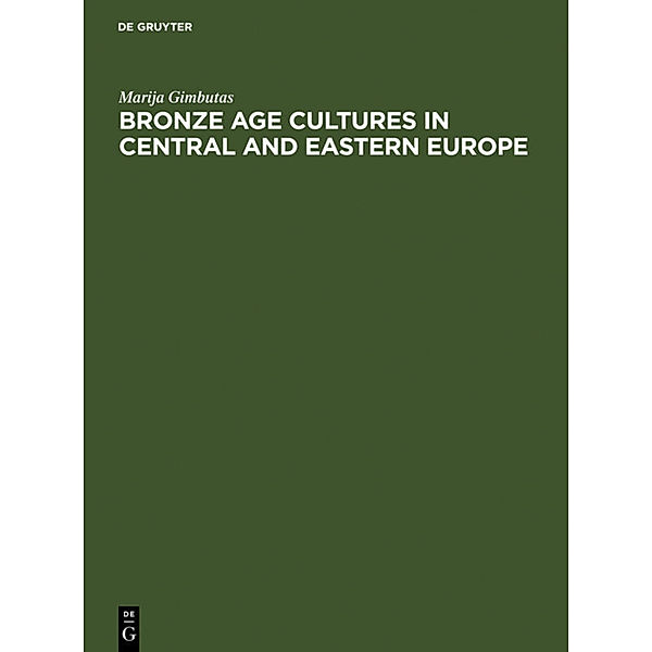 Bronze Age cultures in Central and Eastern Europe, Marija Gimbutas