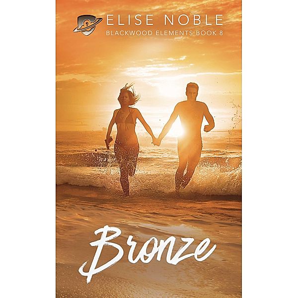 Bronze (Blackwood Elements, #8) / Blackwood Elements, Elise Noble