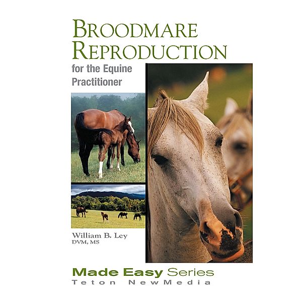 Broodmare Reproduction for the Equine Practitioner (Book+CD), William Ley