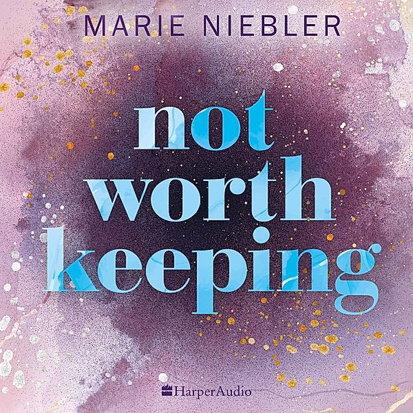 Brooke & Noah - 2 - Not Worth Keeping, Marie Niebler